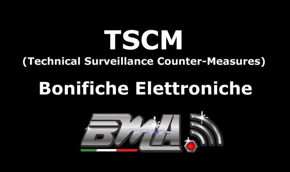 BMA TSCM - Servizio Bonifica Microspie i contro sorveglianza TSCM - Technical  Counter-Measures