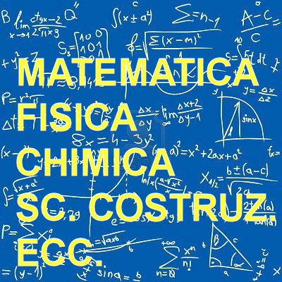 Mate, fisica, chimica X debiti LICEO, esami UNIVERSIT�, TEST INGRESSO