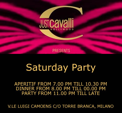   Just Cavalli: Ogni SABATO 'Summer Saturday Party' (339.3390105)