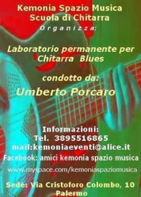 Kemonia Spazio Musica - Laboratorio per Chitarra Blues tenuto da Umberto Porcaro