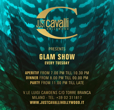 Just Cavalli: Ogni MARTEDI' 'Live Glam Show' (339.3390105)